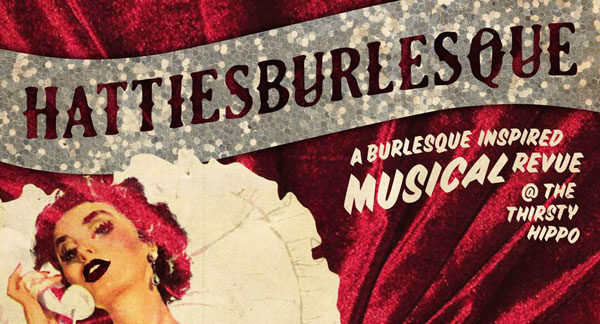 Hattiesburlesque Returns to the Thirsty Hippo